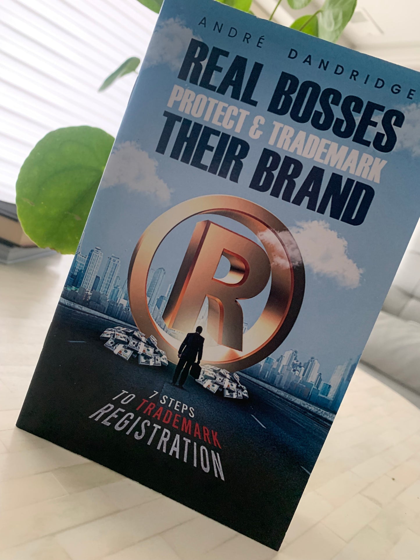 Real Bosses Protect & Trademark Their Brand – 7 Steps to Trademark Registration
